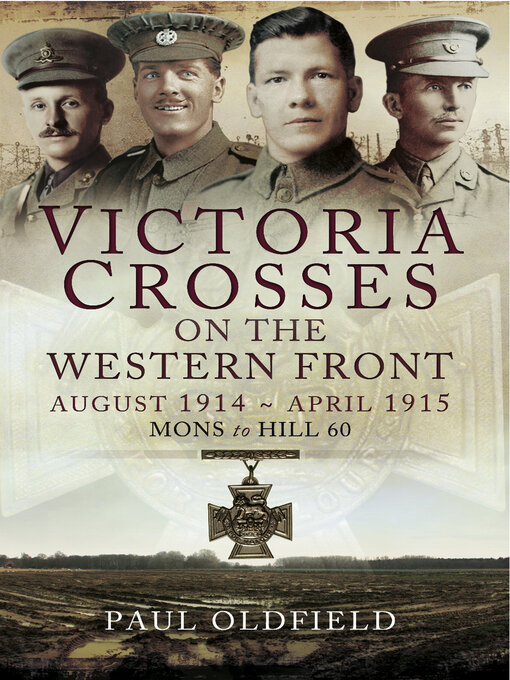 Title details for Victoria Crosses on the Western Front by Paul Oldfield - Available